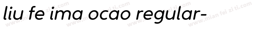 liu fe ima ocao regular字体转换